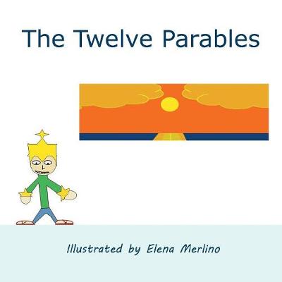 The Twelve Parables (Paperback)
