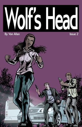 Wolf's Head - An Original Graphic Novel Series: Issue 2: 'Boom' and 'Heart' - Wolf's Head 2 (Paperback)