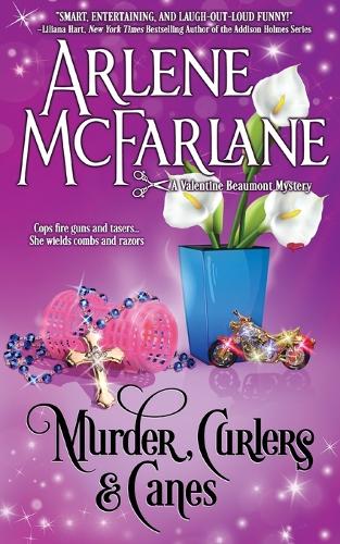 Murder, Curlers, and Canes: A Valentine Beaumont Mystery - Murder, Curlers 2 (Paperback)