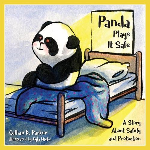 Panda Plays It Safe: A Story about Safety and Protection (Paperback)