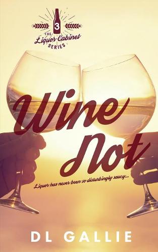 Wine Not - Liquor Cabinet 3 (Paperback)