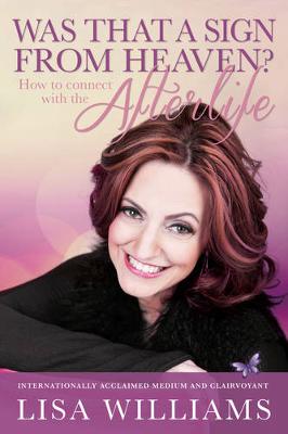 Was That a Sign from Heaven?: How to Connect with the Afterlife (Paperback)