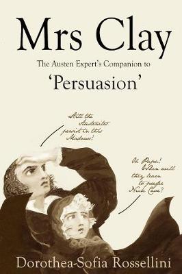 Mrs Clay: The Austen Expert's Companion to 'persuasion' (Paperback)
