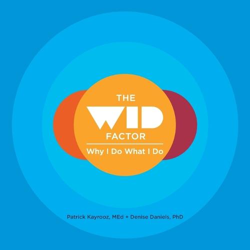 The WID Factor: Why I Do What I Do (Paperback)