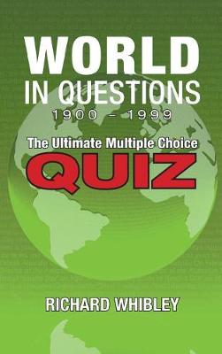 World in Questions 1900 - 1999: The Ultimate Multiple Choice Quiz (Hardback)