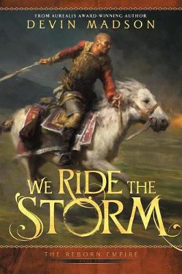 We Ride the Storm - Reborn Empire 1 (Paperback)