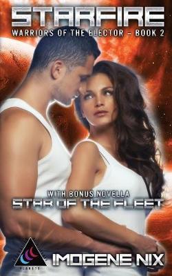 Starfire: Featuring Bonus Novella Star of the Fleet - Warriors of the Elector 2 (Paperback)