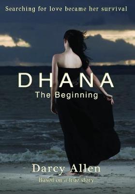Dhana - The Beginning (Paperback)