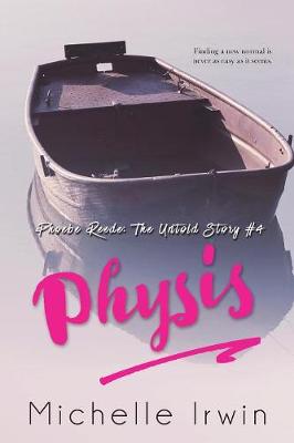 Physis: Phoebe Reede: The Untold Story #4 - Phoebe Reede: The Untold Story 4 (Paperback)