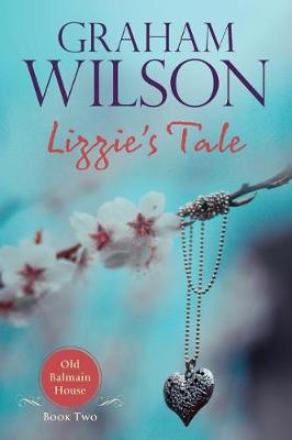 Lizzie's Tale - Old Balmain House 2 (Paperback)