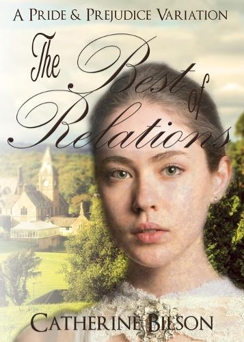 The Best Of Relations: A Pride and Prejudice Variation (Paperback)