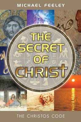 The Secret of Christ: The Christos Code (Paperback)