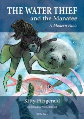 Water Thief and Manatee: A Mordern Fable (Paperback)