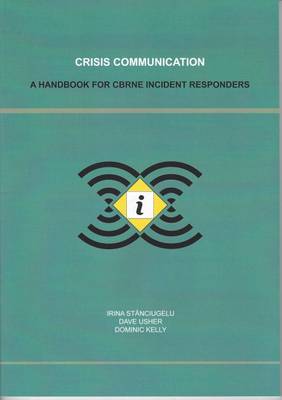 Crisis Communication: A Handbook for Cbrne Incident Responders (Paperback)