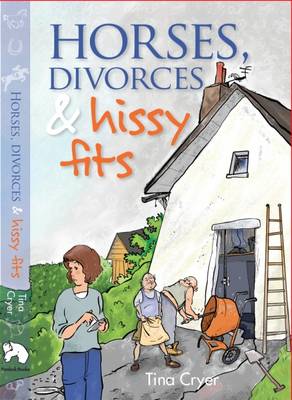 Horses, Divorces and Hissy Fits (Paperback)