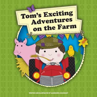 Tom's Exciting Adventures on the Farm (Paperback)