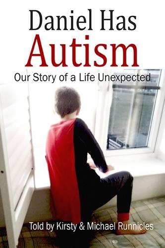 Daniel Has Autism: Our Story of a Life Unexpected (Paperback)