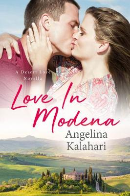 Love In Modena: Love In Modena, A Desert Love novella - The Desert Love Series 2 (Paperback)