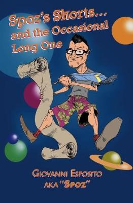 Spoz's Shorts and the Occasional Long One (Paperback)
