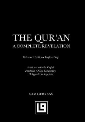 The Qur'an: A Complete Revelation (Reference Edition - English Only) (Hardback)