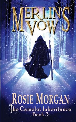 Merlin's Vow: The Camelot Inheritance: Book 3 (Paperback)