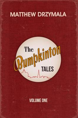 The Bumpkinton Tales: Volume 1 (Paperback)