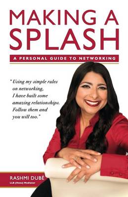 Making a Splash: A Personal Guide to Networking (Paperback)