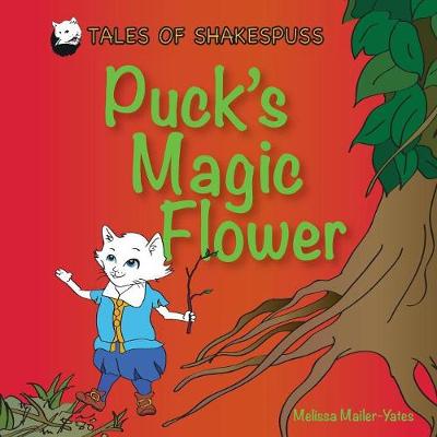Puck's Magic Flower - Tales of Shakespuss 3 (Paperback)