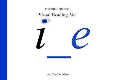 Visual Reading Aid "i_e" - Pictorial Phonics 1 (Hardback)