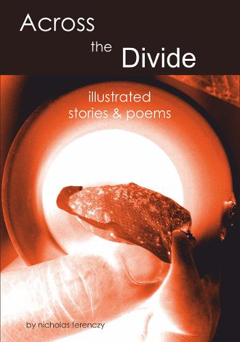 Across the Divide: stories & poems (Paperback)