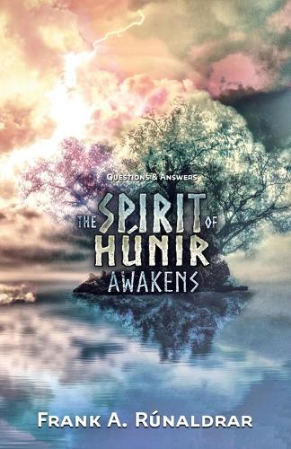 The Spirit of Hunir Awakens - Questions & Answers - High Galdr 2A (Paperback)