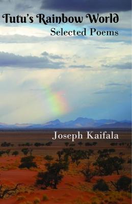 Tutu's Rainbow World: Selected poems (Paperback)