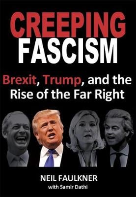 Creeping Fascism: Brexit, Trump, And The Rise Of The Far Right (Paperback)