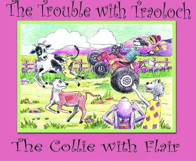 The Trouble with Traoloch: The Collie with Flair (Paperback)