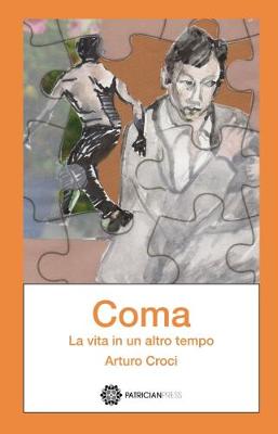 Coma: La vita in un altro tempo (Paperback)