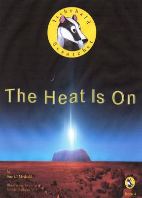 Itchybald Scratchet: Book 4: The Heat is on (Paperback)