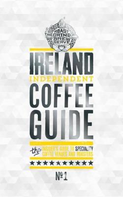 Ireland Independent Coffee Guide No.1: No. 1 (Paperback)