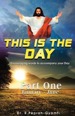 This Is the Day: Encouraging Words to Accompay Your Day (Paperback)