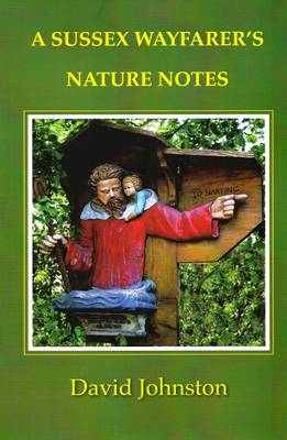 A Sussex Wayfarer's Nature Notes (Paperback)