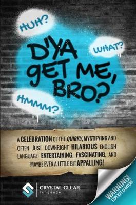 D'ya Get Me, Bro? 2016 - D'ya Get Me? 1 (Paperback)