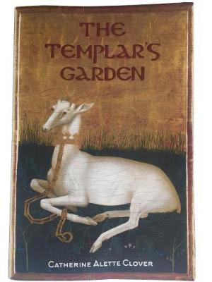 The Templar's Garden - Chronicles of Divine Love 1 (Paperback)