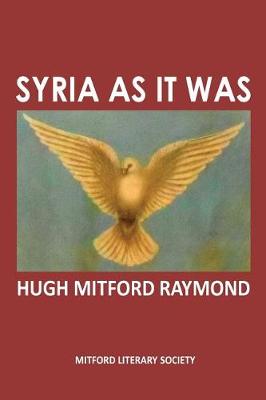 Syria as it Was - Middle East as it Was 1 (Paperback)