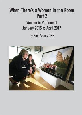 When There's a Woman in the Room - Women in Parliament in the UK 2 (Paperback)