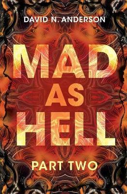 MAD AS HELL: Part Two: 2 - MAD AS HELL 2 (Paperback)
