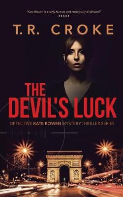 The Devil's Luck - Detective Kate Bowen Mystery Thriller Series 1 (Paperback)