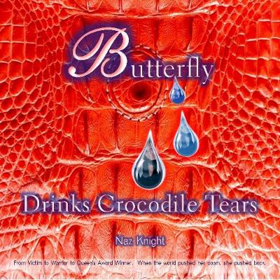 Butterfly Drinks Crocodile Tears (Paperback)