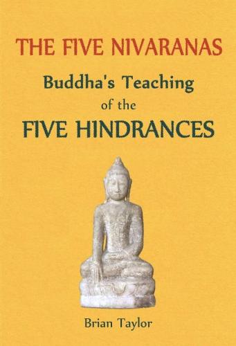 The Five Nivaranas: Buddha's Teaching of the Five Hindrances (Paperback)
