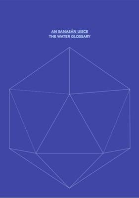 The Water Glossary/ an Sanasan Uisce (Paperback)