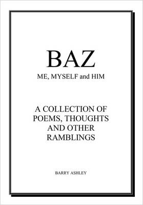 Baz: Me, Myself and Him (Paperback)