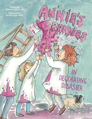 Annie's Grannies in Decorating Disaster - Annie's Grannies 1 (Paperback)